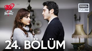 Aşk Laftan Anlamaz 24Bölüm  ᴴᴰ [upl. by Nallaf]