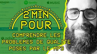 2 MIN POUR comprendre les problèmes de qualité posés par le MP3 [upl. by Peedus640]