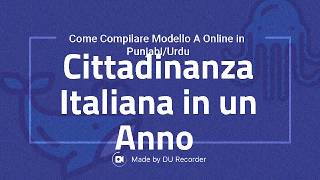 Cittadinanza per matrimonio 2018 compilare Modello A online  documentirequisitiPunjabi 3925083589 [upl. by Marris374]