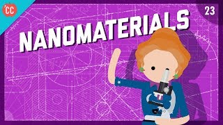 The Mighty Power of Nanomaterials Crash Course Engineering 23 [upl. by Wieche]