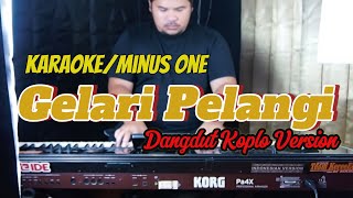 KARAOKE GELARI PELANGI DANGDUT KOPLO VERSION [upl. by Luthanen711]