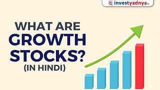 What are growth stocks  Growth Stocks क्या होते है  Hindi  Parimal Ade [upl. by Gnilrits]