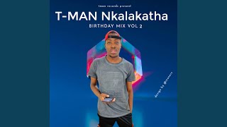 Nkalakathas Birthday MixTape Vol 2 [upl. by Acinet]