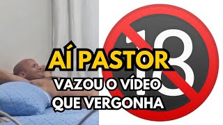 ANÁLISE do quotAi Pastorquot  Vazou o vídeo de um pastor e seu obreiro em momento íntimo análise [upl. by Notsew]