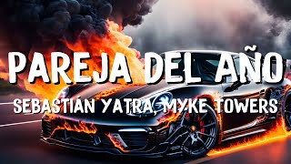 Sebastian Yatra x Myke Towers  Pareja Del Año LetraLyrics [upl. by Pallua]