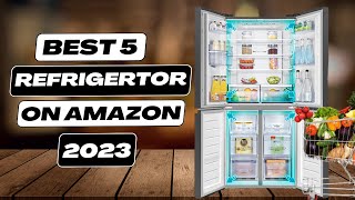 5 Best Refrigerators on Amazon 2023 [upl. by Jack]