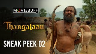 Thangalaan  Sneak Peek 02  Chiyaan Vikram  K E Gnanavelraja  Pa Ranjith  G V Prakash Kumar [upl. by Chemush]