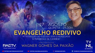 A Parábola da Candeia  Evangelho Redivivo 15 com Wagner Paixão [upl. by Gardia]