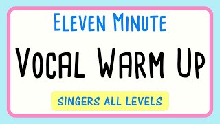 11 Minute Vocal Warm Up for Singers of All Levels [upl. by Inahs]