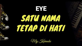 SATU NAMA TETAP DI HATI  EYE KARAOKE [upl. by Lenod64]