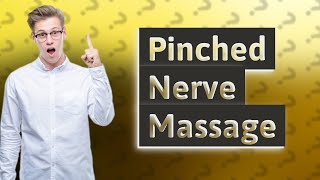 What is the best massage for a pinched nerve [upl. by Crowe]