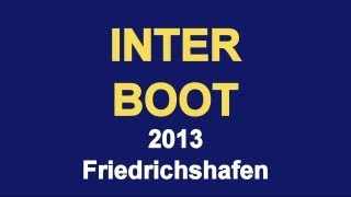 Interboot 2013 Friedrichshafen [upl. by Nilak]