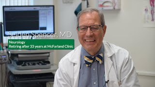 33 Years in Neurology  Dr Selden Spencer Retires  McFarland Clinic [upl. by Kirtap131]