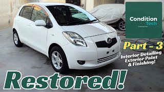 Toyota Vitz  Yaris 2006 Restoration  Part 3 of 3  Detailing Paint amp Finishing [upl. by Jorgan]