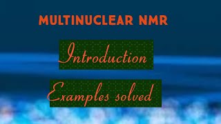 NMR Spectroscopy12  Multinuclear NMR1  multinuclear nmr  chemistnetgate [upl. by Enaffit]