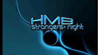 HMB  Strangers  Night [upl. by Thurlough583]