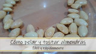 Cómo pelar y tostar almendras fácil y rápidamente ¡Truco fetén ¡Deliciosas [upl. by Oimetra]