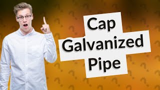 Can I put a PVC cap on a galvanized pipe [upl. by Palumbo]