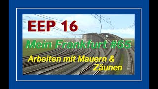 EEP 16  Mein Frankfurt 65  Arbeiten mit Mauern und Zäunen [upl. by Layman]