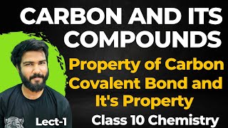 Properties of Carbon and Covalent Bond  Carbon and Its Compound Class 10 CBSE [upl. by Snilloc367]