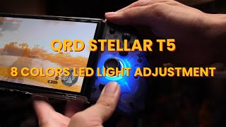 4 QRD STELLAR T5 8 Colors LED Light Adjustment Showcase [upl. by Obmar]