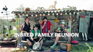 Inbred Family Reunion  Dehr Dehr Country Song by Inbred Knucklehead [upl. by Elliven206]