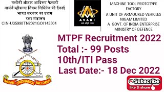 MTPF Ambarnath Recruitment 2022 99 Posts  MACHINE TOOL PROTOTYPE FACTORY AMBARNATH [upl. by Sheffield]