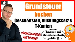 Grundsteuer buchen an einem Beispiel einfach erklärt [upl. by Elisa]