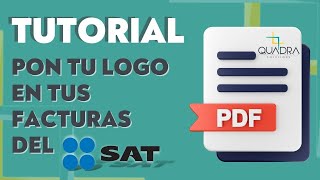 ®️ CÓMO PONER MI LOGO EN LAS FACTURAS DEL SAT  GRATIS FÁCIL Y RÁPIDO TUTORIAL [upl. by Silvana]