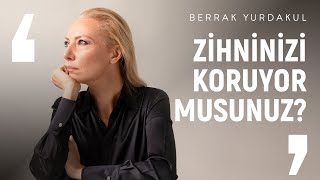 Zihninizin nerelerde gezdiğinden haberiniz var mı  Berrak Yurdakul [upl. by Ahsytal]