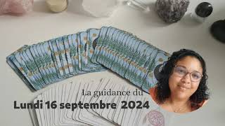 🔮🍇 La guidance du lundi 16 septembre 2024 🎒🔮 [upl. by Eelam653]