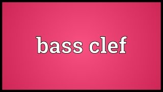 Bass clef Meaning [upl. by Junko]