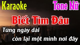 Biết Tìm Đâu Karaoke Tone Nữ  Abm  Karaoke Lâm Organ  Beat Mới [upl. by Anaicilef]