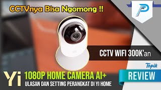 Yi 1080p Home Camera Review dan Setting Yi Home  Camera CCTV Murah dan Jernih [upl. by Artnoed]