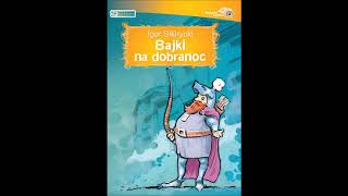 Igor Sikirycki quotBajki na dobranocquot audiobook Czyta Marian Florek [upl. by Enid313]