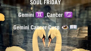 SOUL FRIDAY LOVE VSFEARS GEMINICANCER amp GEMINI CANCER CUSP JULY 21 24 TIMESTAMPS BELOW [upl. by Anayt]