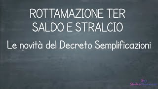 Rottamazione ter e saldo e stralcio le ultime novità [upl. by Hteik]