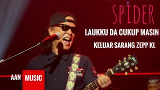 Laukku Da Cukup Masin Spider Keluar Sarang Live Zepp KL [upl. by Novert211]