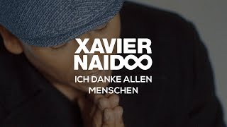 Ich danke allen Menschen  Xavier Naidoo Official Video [upl. by Rahmann32]