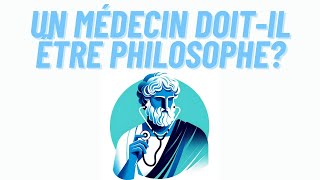 Un médecin doitil être un peu philosophe [upl. by Aterg]