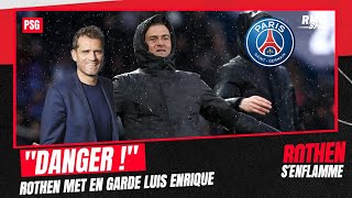 PSG 22 Reims  quotAttention dangerquot Rothen met en garde Luis Enrique sur le jeu proposé [upl. by Jena546]