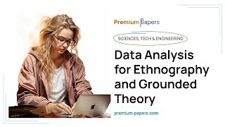 Data Analysis for Ethnography and Grounded Theory  Essay Example [upl. by Blum21]