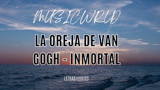 La Oreja De Van Gogh  Inmortal SPEED UP  LETRALYRICS [upl. by Haman]