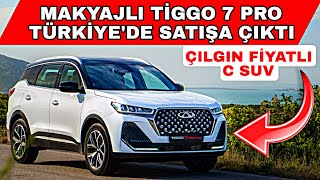 CHERY TİGGO 7 PRO MAKYAJLANDI VE ÇILGIN FİYATIYLA TÜRKİYEDE SATIŞA ÇIKTI HALA AVANTAJLIMI [upl. by Airetnohs108]