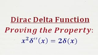 Dirac Delta Function Property involving second derivative of delta function [upl. by Flin60]