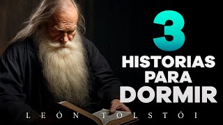 3 historias para dormir de León Tolstói  Audiolibros con Voz Humana [upl. by Eerrehs]