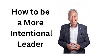 15 Ways to Be a More Intentional Leader [upl. by Yelime]