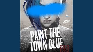 Paint The Town Blue from the series Arcane League of Legends [upl. by Angie]