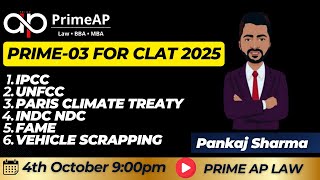 PRIME03 for CLAT and AILET 2025 Climate Change  IPCC UNFCCC amp COP 29 Paris Climate Treaty [upl. by Kaja]