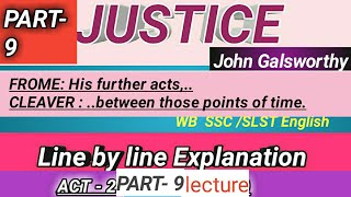 Justice by John Galsworthy Justice Line by Line Explanation Part 9  justice drama line by line [upl. by Willem]